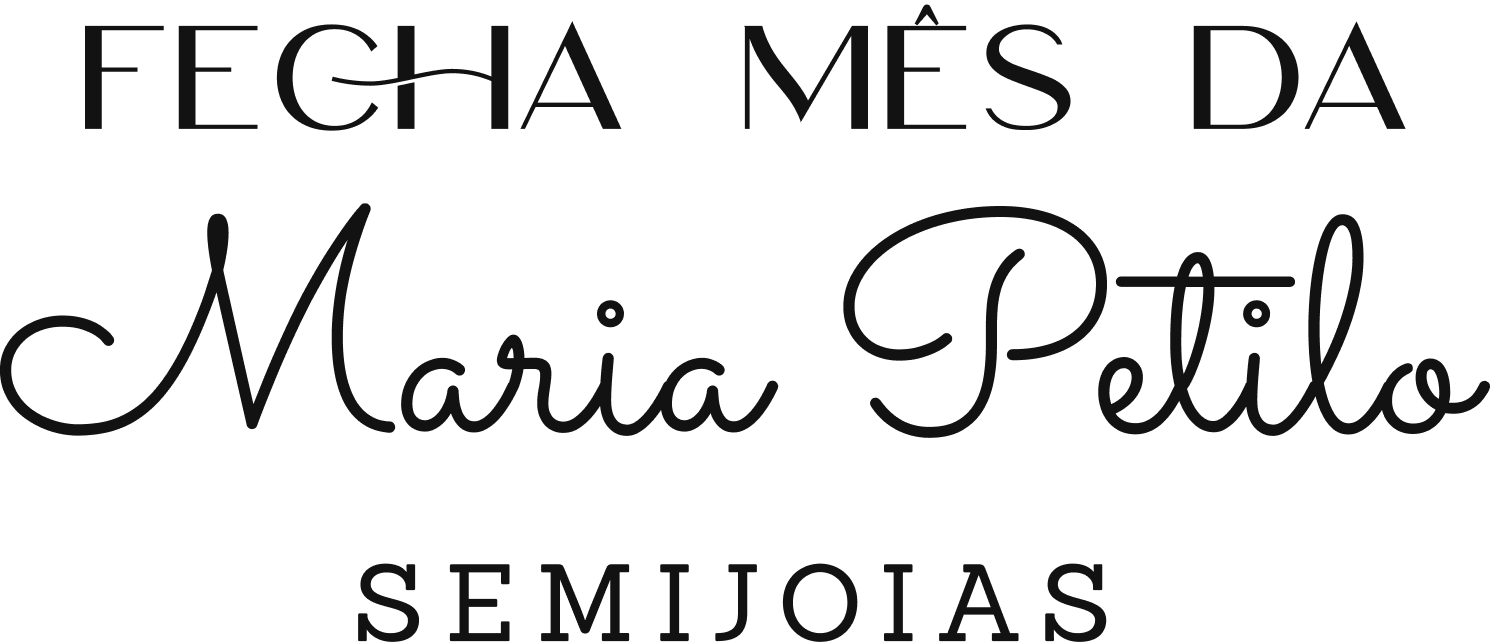 Fecha Mês da Maria Petilo Semijoias